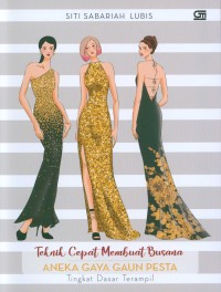 Image of Teknik cepat membuat busana aneka gaya gaun pesta : tingkat dasar terampil