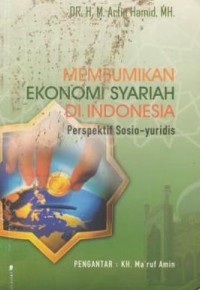 Image of Membumikan Ekonomi Syariah Di indonesia : Perspektif Sosio-yuridis