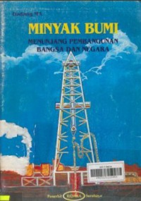 Image of Minyak Bumi : Menunjang Pembangunan Bangsa Dan Negara