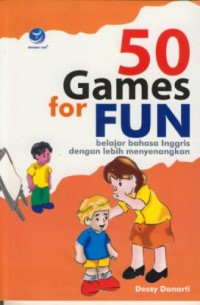 Image of 50 Games for Fun : Belajar Bahasa Inggris dengan Lebih Menyenangkan