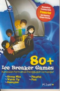 Image of 80+ Ice Breaker Games : Kumpulan Permainan Penggugah Semangat
