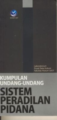 Image of Kumpulan Undang-undang  Sistem Peradilan Pidana