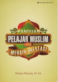 Image of Panduan Pelajar Muslim Untuk Meraih Prestasi