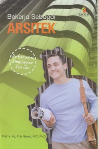 Image of Bekerja Sebagai Arsitek : Referensi Bimbingan Karier