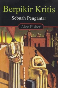 Image of Berpikir Kritis : Sebuah Pengantar