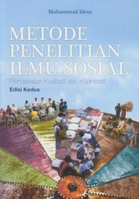 Image of Metode  Penelitian Ilmu Sosial : Pendekatan kualitatif dan Kuantitatif