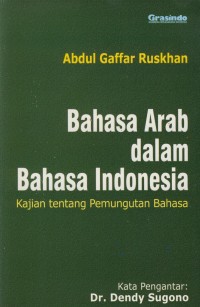 Image of Bahasa Arab Dalam Bahasa Indonesia : Kajian Tentang Pemungutan Bahasa