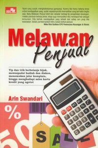 Image of Melawan Penjual : Tip dan Trik Berbelanja Bijak, Mewaspadai Hadiah dan Diskon, Menemukan Jalur Komplain, Hingga Menghadapi Sales Kartu Kredit yang Ngotot