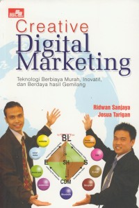 Image of Creative Digital Marketing : Teknologi Berbiaya Murah, Inovatif, dan Berdaya Hasil Gemilang