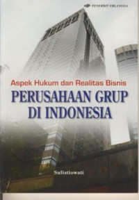 Image of Aspek Hukum dan Realitas Bisnis Perusahaan Grup di Indonesia