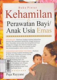 Image of Buku pintar : kehamilan & perawatan bayi/anak usia emas