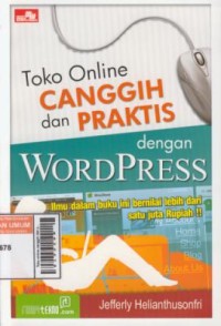 Image of Toko online canggih dan praktir dengan wordpress : ilmu dalam buku ini benilai lebih dari satu juta rupiah !!