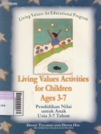 Image of Living values activities for children : pendidikan nilai untuk anak usia 3-7 tahun