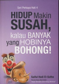 Image of Hidup makin susah, kalau banyak yang hobinya bohong !