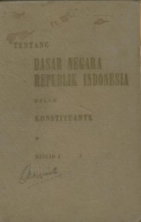 Image of Tentang dasar negara Republik Indonesia dalam konstituante Jilid III