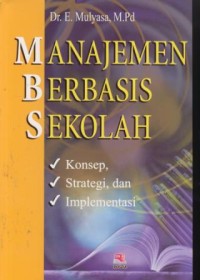 Image of Manajemen Berbasis Sekolah : Konsep  Strategi  Dan Implementasi