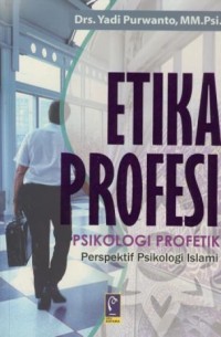 Image of Etika profesi psikologi profetik : persepektif psikologi islami