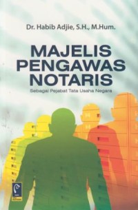 Image of Majelis pengawas notaris : sebagai pejabat tata usaha negara