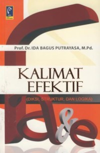 Image of Kalimat Efektif : Diksi  Struktur  Dan Logika
