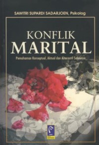 Image of Konflik marital pemahaman konseptual, aktual dan alternatif solusinya