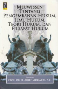 Image of Meuwissen tentang pengembanan hukum, ilmu hukum. teori hukum, dan filsafat hukum