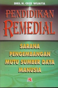 Image of Pendidikan remedial : sarana pengembangan mutu sumber daya manusia