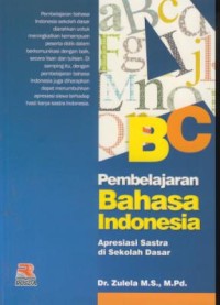 Image of Pembelajaran bahasa indonesia : apresiasi sastra di sekolah dasar