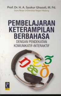 Image of Pembelajaran keterampilan berbahasa : dengan pendekatan komunikatif - interaktif