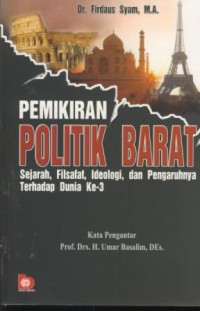 Image of Pemikiran politik barat : sejarah, filsafat, ideologi, dan pengaruhnya terhadap dunia ke-3