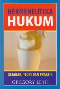 Image of Hermeneutika hukum : sejarah, toeri, dan praktik