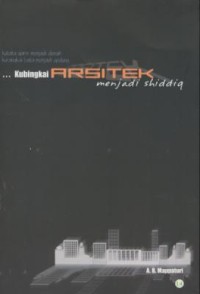 Image of Kutata garis menjadi denah kurangkai bata menjadi gedung...kubingkai arsitek menjadi shiddiq