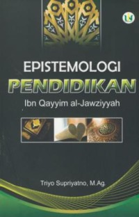 Image of Epistemologi pendidikan Ibn Qayyim al-Jawziyyah