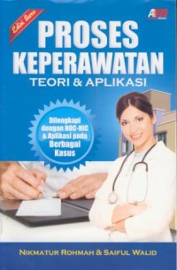 Image of Proses Keperawatan Teori Dan Aplikasi Dilengkapi Dengan Noc-Nic...