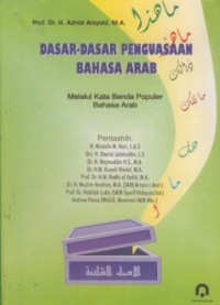 Image of Dasar-dasar penguasaan bahasa arab : melalui kata benda populer bahasa arab