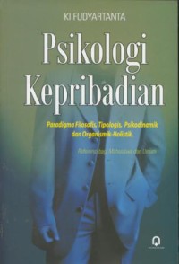Image of Psikologi kepribadian : paradigma filosofis, tipologis, psikodinamik dan organismik-holistik