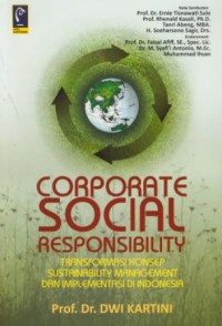 Image of Corporate social responsibility : transformasi konsep sustainability management dan implementasi di Indonesia