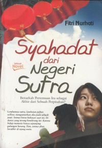 Image of Syahadat dari negeri sutra : benarkah pertemuan itu sebagai akhir dari sebuah perpisahan