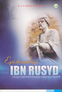 Image of Epistemologi IBN RUSYD : upaya mempertemukan agama & filsafat