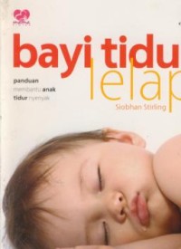 Image of Bayi tidur lelap : panduan membantu anak agar tidur nyeyak