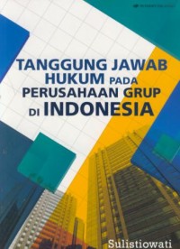 Image of Tanggung jawab hukum pada perusahaan grup di Indonesia