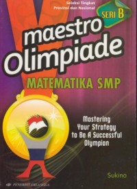 Image of Maestro olimpiade matematika SMP :mastering your strategy to be a successful olimpion