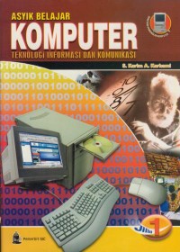 Image of Asyik belajar komputer :teknologi informasi dan komunikasi : jil 1
