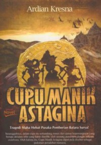 Image of Cupu manik astagina : tragedi maha hebat pusaka pemberian surya!