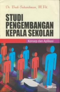Image of Studi pengembangan kepala sekolah : konsep & aplikasi