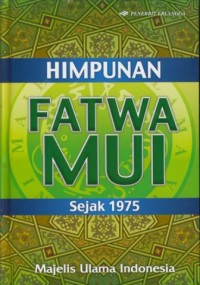 Image of Himpunan fatwa MUI sejak 1975