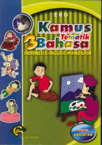 Image of Kamus tematik 3 bahasa :Indonesia-Inggris-Mandarin (kegiatan)