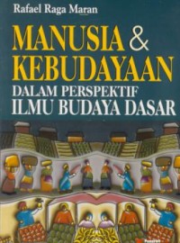 Image of Manusia & kebudayaan : dalam perspektif ilmu kebudayaan dasar