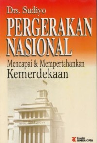 Image of Pergerakan Nasional : Mencapai Dan Mempertahankan Kemerdekaan