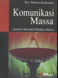 Image of Komunikasi massa : analisis interaktif budaya massa