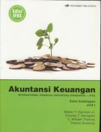 Image of Akuntansi keuangan : internasional financial reporting standards-IFRS